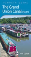 The Grand Union Canal (North): Towpath Guide