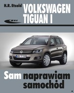 VW Tiguan 1 (2007-2015) I poradnik instrukcja Sam naprawiam 24H