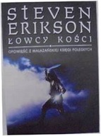 Łowcy Kości Opowieść - Steven Erikson