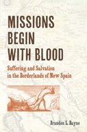 Missions Begin with Blood: Suffering and