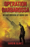 Operation Barbarossa: Hitler s Invasion of Russia