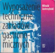 Wyposażenie techniczne zakładów gastronomicznych