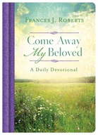 Come Away My Beloved: A Daily Devotional EBOOK