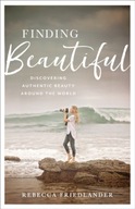 Finding Beautiful: Discovering Authentic Beauty