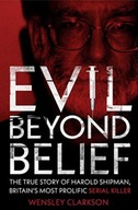 Evil Beyond Belief: The True Story of Harold