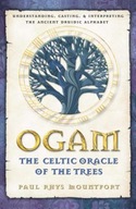 Ogam: The Celtic Oracle of the Trees: