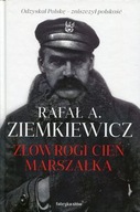 Złowrogi cień Marszałka Rafał A. Ziemkiewicz