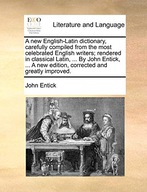 New English-Latin Dictionary, Carefully Compiled f