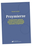 PRZYMIERZE. FUNDAMENTALNE ZAŁOŻENIA PRAWODAWSTWA. . MONIKA GWÓŹDŹ