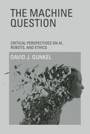 The Machine Question: Critical Perspectives on