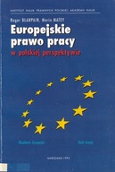 Europejskie prawo pracy w polskiej perspektywie