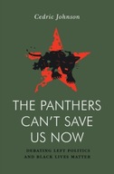 The Panthers Can t Save Us Now: Debating Left