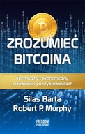 Zrozumieć Bitcoina Murphy Robert P., Silas Barta
