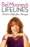 Bel Mooney s Lifelines: Words to Help You Through