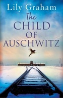 The Child of Auschwitz: Absolutely heartbreaking