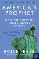 America s Prophet: How the Story of Moses Shaped