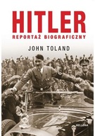 Hitler. Reportaż biograficzny John Toland U