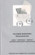 GDAŃSKIE RODOWODY PEDAGOGICZNE