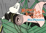 Moomin Builds a House TOVE JANSSON