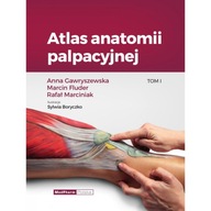 ATLAS ANATOMII PALPACYJNEJ TOM 1 NOWE WYDANIE