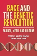 Race and the Genetic Revolution: Science, Myth,