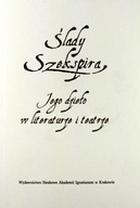 ŚLADY SZEKSPIRA. JEGO DZIEŁO W LITERATURZE - Monika Stankiewicz-Kopeć, Krys