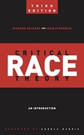 Critical Race Theory (Third Edition): An