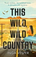 This Wild, Wild Country: The most gripping,