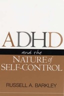 ADHD and the Nature of Self-Control Barkley