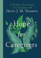 Hope for Caregivers - A 42-Day Devotional in