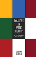 Folklore in Baltic History: Resistance and