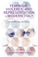 Feminism, Violence, and Representation in Modern