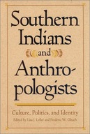 Southern Indians and Anthropologists: Culture,