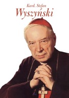 Kardynał Stefan Wyszyński Piotr Stefaniak