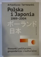 POLSKA I JAPONIA 1989 - 2004 - TARNOWSKI