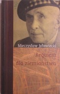 Requiem dla ziemiaństwa Mieczysław Jałowiecki