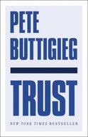 Trust: America s Best Chance Buttigieg Pete