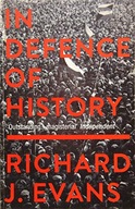 In Defence Of History Evans Richard J. (Profesor
