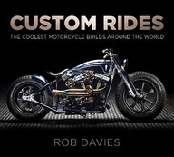 Custom Rides: The Coolest Motorcycle Builds