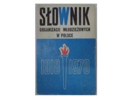 Słownik organizacji młodzieżowych w Polsce 1918-19