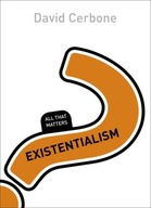 Existentialism: All That Matters Cerbone David