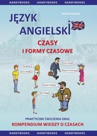 Język angielski Czasy i formy czasowe Praktyczne ć