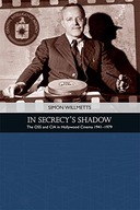 In Secrecy s Shadow: The Oss and CIA in Hollywood