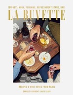 La Buvette: Recipes and Wine Notes from a Tiny
