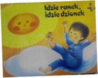 Idzie ranek idzie dzionek - W Dege