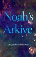 Noah s Arkive Cohen Jeffrey J. ,Yates Julian