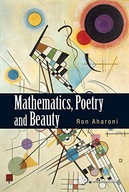 Mathematics, Poetry And Beauty Aharoni Ron