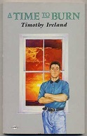 A Time to Burn Ireland Timothy