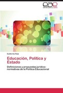 Educacion, Politica y Estado RUIZ GUILLERMO