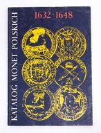 Cz. Kamiński, J. Kurpiewski - Katalog Monet Polskich 1632-1648 (1984)